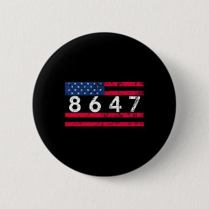 Anti Trump Impeach 47 8647 86 47 47th President Us 2 Inch Round Button
