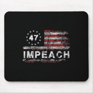 Anti Trump Impeach 47 Trump 47th President Us Mouse Pad
