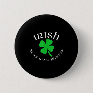Anti Trump Irish New President Funny St Patricks  2 Inch Round Button