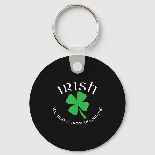 Anti Trump Irish New President Funny St. Patrick's Keychain (Front)