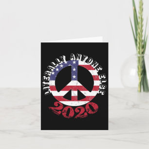 Anti-trump Literally Anyone Else For President 202 Card