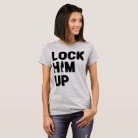 Anti Trump Lock Him Up Dump Donald Trump