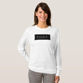 Anti-Trump Logo - F.U.D.T. - NO Donald Trump - T T-Shirt