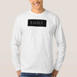 Anti-Trump Logo - F.U.D.T. - NO Donald Trump - T T-Shirt