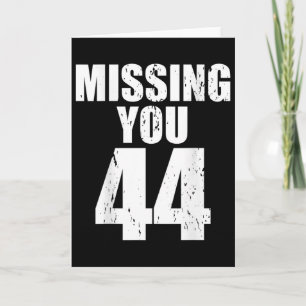 Anti Trump Missing You 44 Pro Obama Design  Card