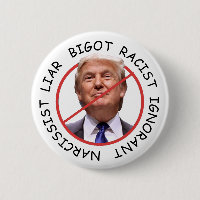 Anti Trump Narcissist Liar Ignorant