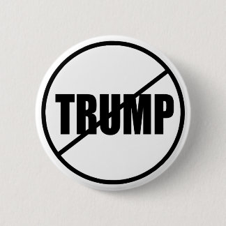 Anti Trump No Trump Custom Donald Trump 2 Inch Round Button