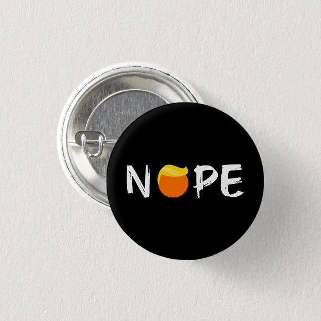 Anti-Trump - Nope Edition II 1 Inch Round Button (Front & Back)
