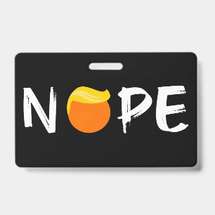 Anti-Trump - Nope Edition II Badge