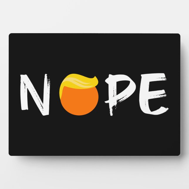 Anti-Trump - Nope Edition II Plaque (Front)