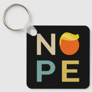 Anti-Trump - Nope Edition III Keychain