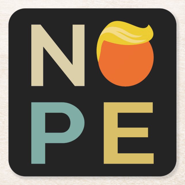 Anti-Trump - Nope Edition III Square Paper Coaster (Front)