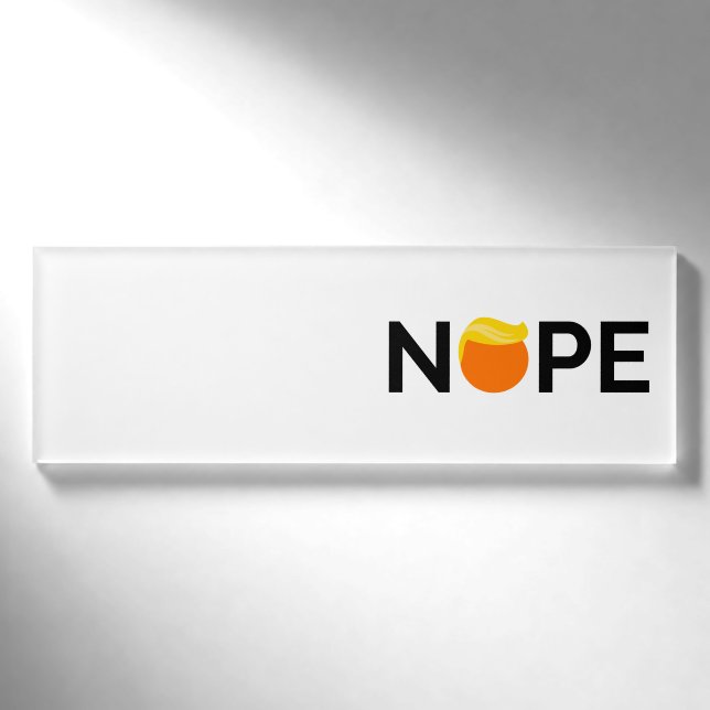 Anti-Trump - Nope Edition Name Tag (Front)