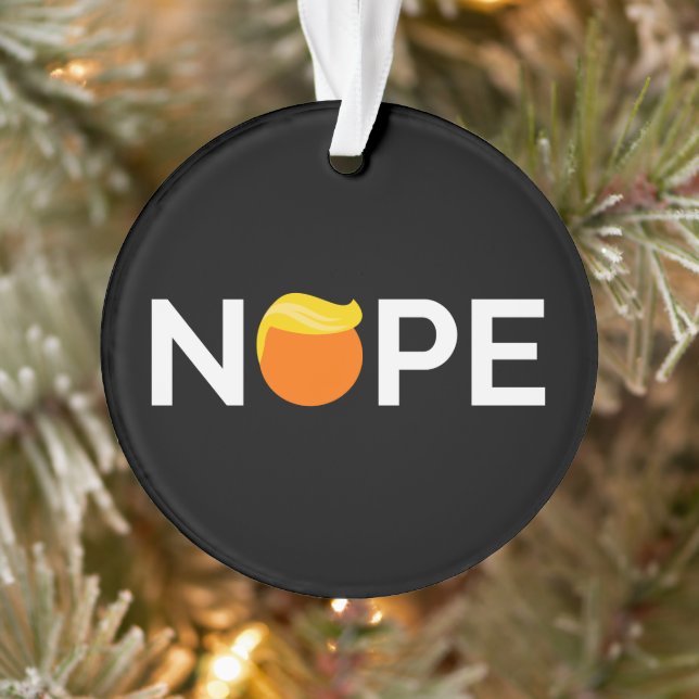 Anti-Trump - Nope Edition Ornament (Tree)