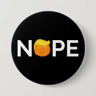 Anti-Trump - Nope Halloween Edition I 3 Inch Round Button