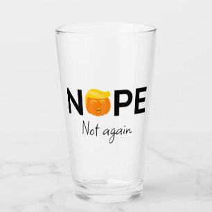 Anti-Trump - Nope, Not Again Halloween Edition I Glass
