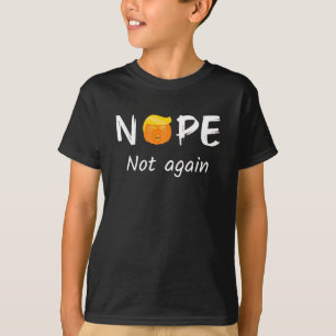 Anti-Trump - Nope, Not Again Halloween Edition II T-Shirt