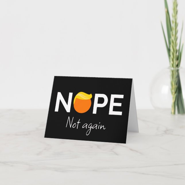 Anti-Trump - Nope, Not Again I Card (Front)