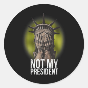 Anti Trump Not My President Teeshirt Resist Nasty Classic Round Sticker