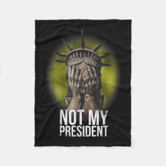 Anti Trump Not My President Teeshirt Resist Nasty Fleece Blanket