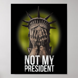 Anti Trump Not My President Teeshirt Resist Nasty Poster