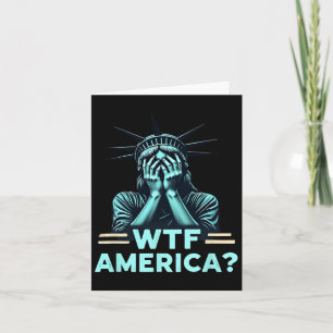 Anti-trump Political And Democracy Wtf America 1  Card