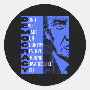 Anti Trump Pro Democracy Tee Resist! Progressive P Classic Round Sticker