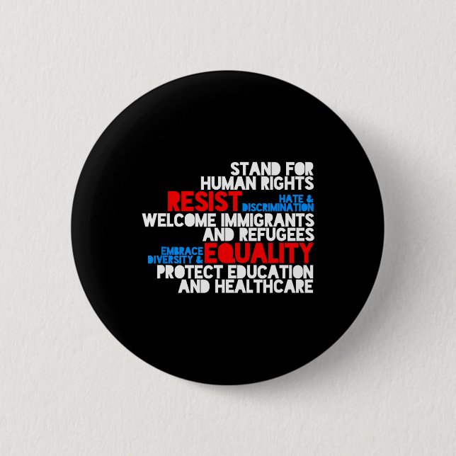 Anti Trump Protest Human Rights Resist  2 Inch Round Button (Front)