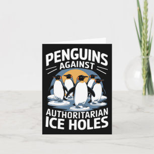 Anti Trump Resist Penguins Against Authoritarian I Card