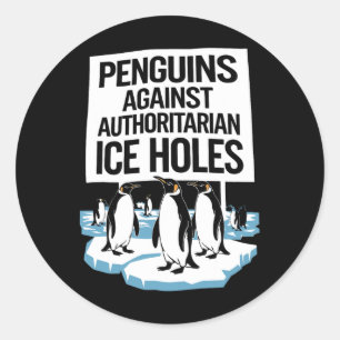 Anti Trump Resist Penguins Against Authoritarian I Classic Round Sticker