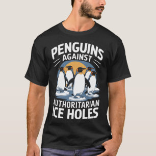 Anti Trump Resist Penguins Against Authoritarian I T-Shirt