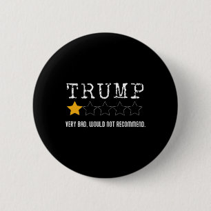 Anti-trump Review Very Bad Would Not Recommend 1  2 Inch Round Button