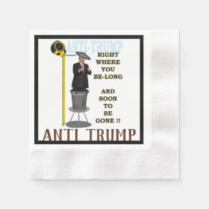 Anti Trump / Right where you be-long, Napkin