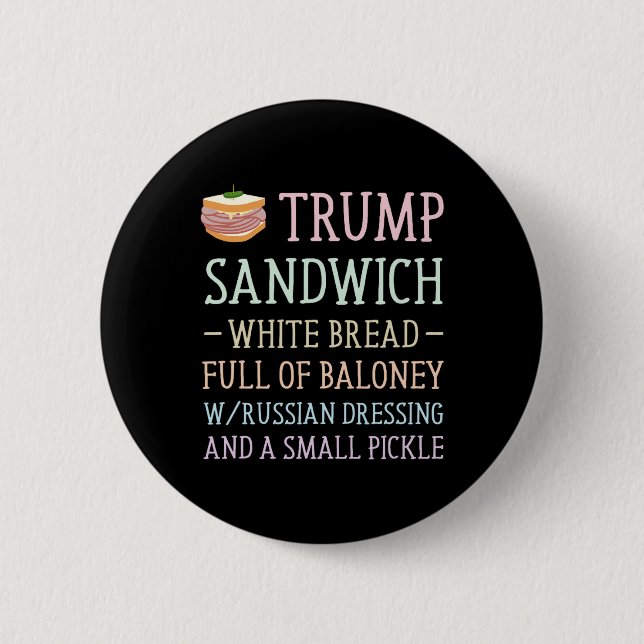 Anti Trump Sandwich Sign Funny  2 Inch Round Button (Front)
