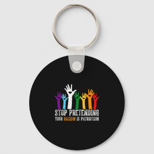 Anti Trump Shirt Stop Pretending Your Racism Is Pa Keychain