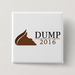 Anti-Trump Square Button (Dump   2016)