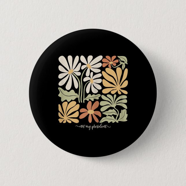 Anti Trump Subtle Not My President Flowers Womens 2 Inch Round Button (Front)