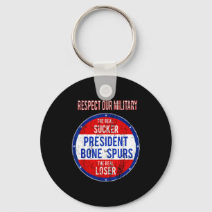 Anti trump sucker we respect our military Anti tru Keychain