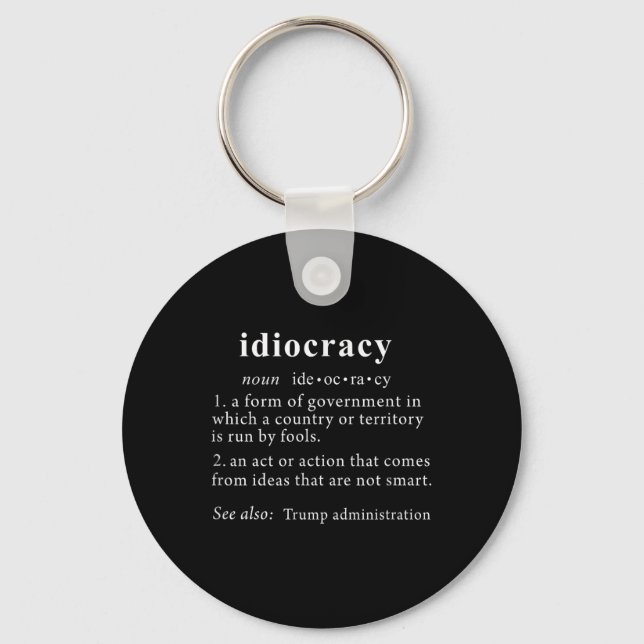 Anti Trump T Shirt Idiocracy Definition Women Keychain (Front)