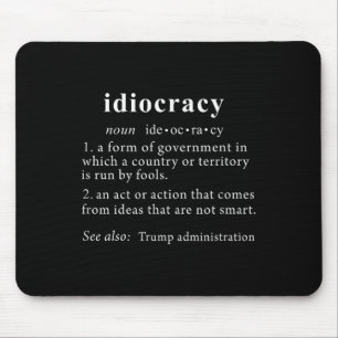 Anti Trump T Shirt Idiocracy Definition Women Mens Mouse Pad
