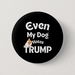 Anti Trump Tees Dog Hates Donald 3  2 Inch Round Button