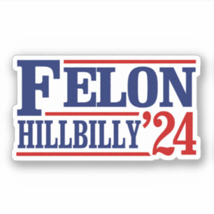Anti Trump Vance - Felon / Hillbilly 2024
