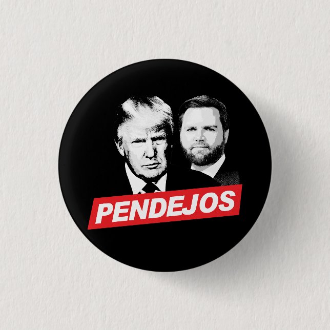 Anti Trump Vance - Pendejos 1 Inch Round Button (Front)