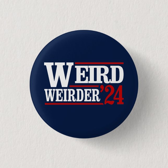 Anti Trump Vance - Weird and Weirder 2024 1 Inch Round Button (Front)
