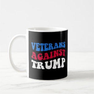 Anti-Trump - Veterans Against Trump II Coffee Mug