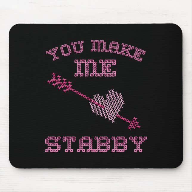 Anti Valentine Ugly Valentines Day Feeling Stabby  Mouse Pad (Front)