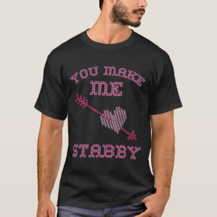 Anti Valentine Ugly Valentines Day Feeling Stabby T-Shirt