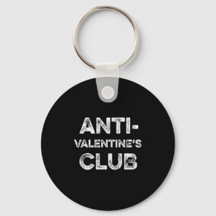 Anti Valentines Club Single Awareness Day Sarcast Keychain