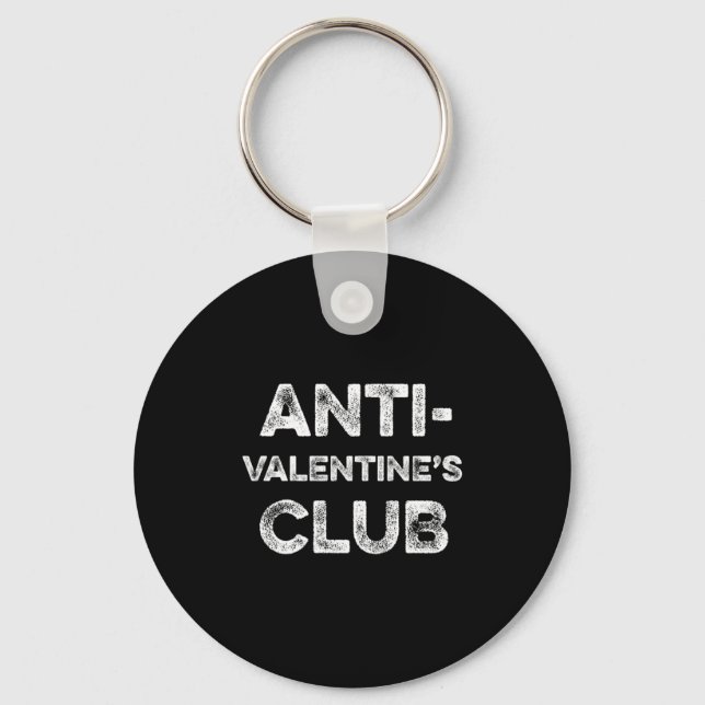 Anti Valentines Club Single Awareness Day Sarcast  Keychain (Front)