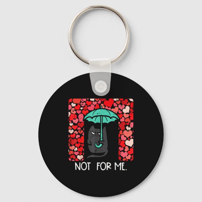 Anti Valentines Day Cat Not For Me Funny Women Gir Keychain (Front)